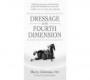 ZZZ - Dressage in The Fourth Dimension by Sherry Ackerman Ph.D.