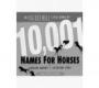 The Incredible Little Book of 10,001 Names for Horses  by Barbara Mannis & Catherine Lewis