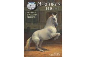 Breyer Horse Collection - Mercury's Flight, The Story of a Lipizzaner Stallion, Hardcover |ISBN-10:0-312-38427-2|ISBN-13:9780312384272 
