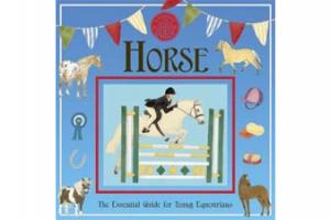 Horse: The Essential Guide for Young Equestrians